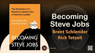 Becoming Steve Jobs! The Evolution of a Reckless Upstart into a Visionary Leader