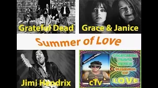 cTv Summer of Love #2, Grateful Dead, Jimi Hendrix, Janis Joplin, Grace Slick