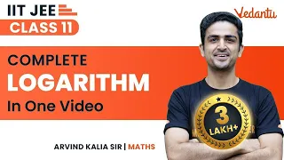 Logarithm Class 11 | One Shot | IIT JEE Maths | Jee 2024 | Arvind Kalia Sir | Vedantu JEE