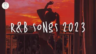 R&B songs 2023 🍷 R&B music 2023 ~ Best rnb songs playlist