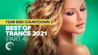 BEST OF TRANCE 2021 (PART 4) - YEAR END COUNTDOWN [FULL ALBUM]