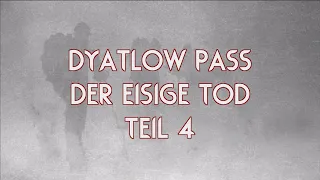 Dyatlow Pass - Der eisige Tod -Teil 4