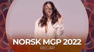Norsk Melodi Grand Prix 2022 (Norway) | Third Semi-Final | RECAP