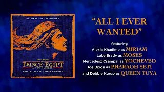 All I Ever Wanted — The Prince of Egypt (Lyric Video) [OCR West End]