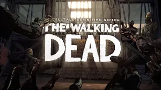 The Walking Dead Definitive Series| ПРОХОЖДЕНИЕ БЕЗ КОММЕНТАРИЕВ 1 ЭПИЗОД 1 СЕЗОН 2021