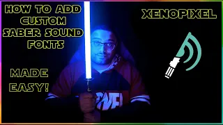 How To Add Sound Fonts To A XenoPixel Lightsaber MADE EASY!