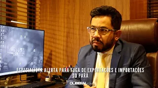 Especialista alerta para fuga de exportações e importações do Pará