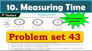 Problem set 43| Measuring Time | Chapter 10 | 5th standard | Maths