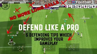 DEFEND LIKE A PRO PES 2020 || 5 TIPS WHICH IMPROVES YOUR DEFENDING ||