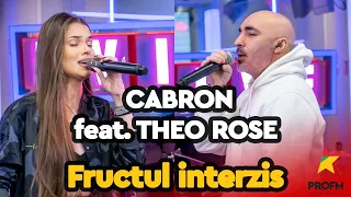 Cabron feat. @Theo Rose - Fructul interzis | PROFM LIVE Session