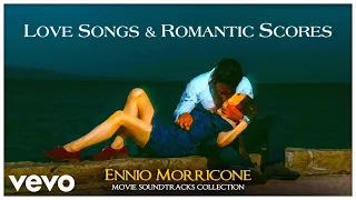 Ennio Morricone - Love Songs & Romantic Scores (Movie Soundtracks Collection)