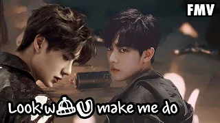 FMV Wang Yibo & Xiao Zhan【Look What You Make Me Do】