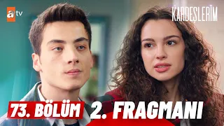 Kardeşlerim 73. Bölüm 2. Fragmanı | ''​Bırak Beni!" @atvturkiye