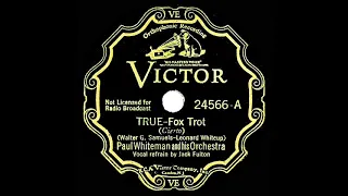 1934 Paul Whiteman - True (Jack Fulton, vocal)