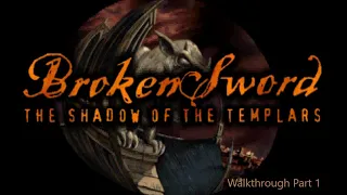 Broken Sword - The Shadow of the Templars: Original Version - Walkthrough Part 1