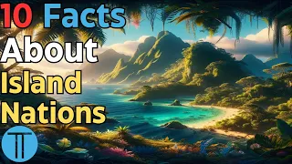 Islands Unveiled: Geography's Secrets of Island Nations | Facts No Less