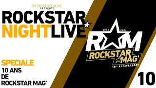 ROCKSTAR NIGHT LIVE #10 - SPÉCIALE "10 ANS DE ROCKSTAR MAG"