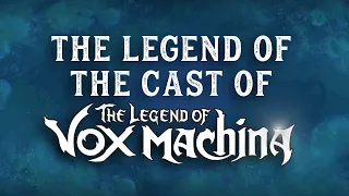 The Legend of the Cast of The Legend of Vox Machina