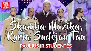 Paulius ir Studentės - Nidai / Skamba Muzika Kurią Sudėjau Tau (Official Lyric Video)