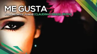 Me Gusta - KVSH, Beowülf, Flakkë (Claudinho Brasil Remix)