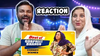 Reaction on BEST OF GURPREET BHANGU : Punjabi Comedy Scenes