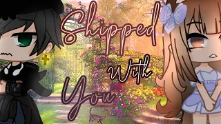 SHIPPED WITH YOU || ORIGINAL || GCMM || Mini Movie Love Story || Gacha Club || Audrey Cookie