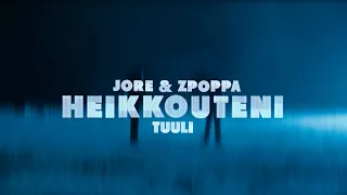 Jore & Zpoppa - Heikkouteni (feat. TUULI) (Official Music Video)