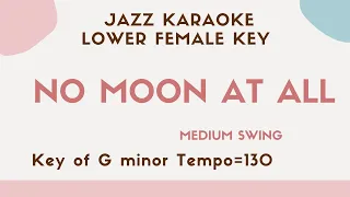 No moon at all (Swing Jazz) - Jazz KARAOKE (backing track) - female key