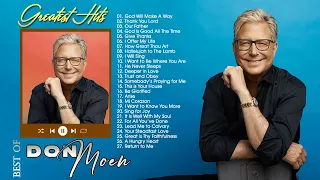 Unforgettable Don Moen Best Of Worship Songs 🙏 Religious Don Moen Praise Worship Songs 2022 4