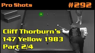 Cliff Thorburn’s 147 yellow 1983 (Part 2/4) - +4/-4 range of possibility