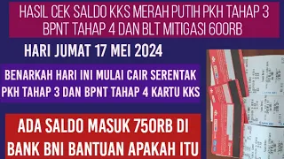 FIKS.. Ada saldo 750rb di BNI apakah pkh tahap 3 dan bpnt tahap 4 cair serentak