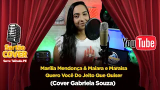 Marília Mendonça & Maiara e Maraisa - Quero Você Do Jeito Que Quiser (Cover Gabriela Souza)