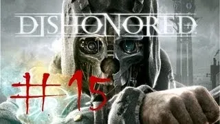 Dishonored Gameplay 15 -I ty Brutusie, bractwo assassynów, kraina snów, czerwone majteczki