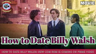 How to Date Billy Walsh: New Com Rom Is Coming On Prime Video - Premiere Next