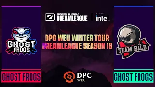 Dota2 - Ghost Frogs vs. Team Bald Reborn - Game 1 - DPC WEU Winter Tour - DreamLeague Season 16