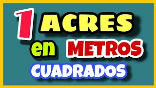 💥 Cuántos METROS CUADRADOS tiene un ACRE | ac ➡ m²