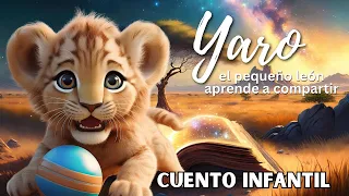 Yaro, el pequeño león, aprende a compartir [Español] - Cuento corto para niños - MagicDreamTales