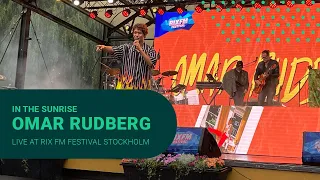 Omar Rudberg - In The Sunrise (Live Stockholm)