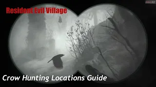 Crow Hunting Locations | Resident Evil Village