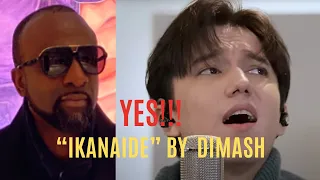 REACTION to "IKANAIDE" by DIMASH!!!