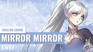 [Yukinami] Mirror Mirror (Rock Ver.) ~ ❄️ RWBY COVER ❄️