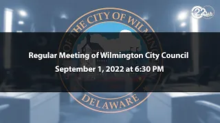 Regular Meeting of Wilmington City Council | 9/1/2022