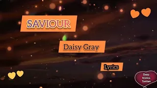 Daisy Gray - Saviour (Lyrics) Acoustic 🎸