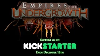 Empires of the Undergrowth Kickstarter Video