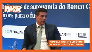 "Haddad tem feito um ótimo trabalho", diz Campos Neto | BandNews TV