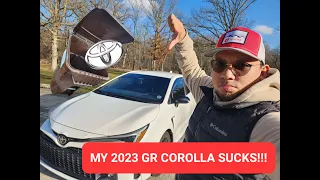 Top 5 Reasons Why I Hate my 2023 Toyota GR Corolla | VLOG #2