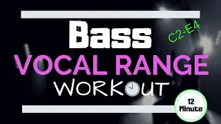 BASS Vocal Workout - Exercises to Strengthen Your Bass Range