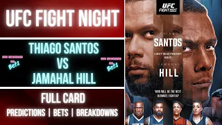 UFC Fight Night: Jamahal Hill vs Thiago Santos | FULL CARD | BETS | BREAKDOWNS | PREDICTIONS