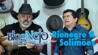 Rionegro & Solimões - Blognejo Entrevista