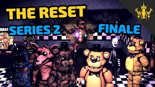 [SFM FNAF] The Reset - Series 2 FINALE | Bertbert